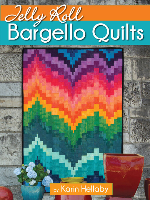 Title details for Jelly Roll Bargello Quilts by Karin Hellab - Available